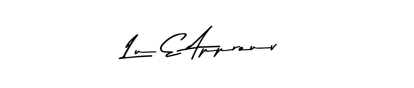 if you are searching for the best signature style for your name Lu E Approuvé. so please give up your signature search. here we have designed multiple signature styles  using Asem Kandis PERSONAL USE. Lu E Approuvé signature style 9 images and pictures png