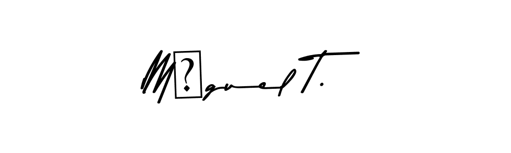 Mİguel T. stylish signature style. Best Handwritten Sign (Asem Kandis PERSONAL USE) for my name. Handwritten Signature Collection Ideas for my name Mİguel T.. Mİguel T. signature style 9 images and pictures png