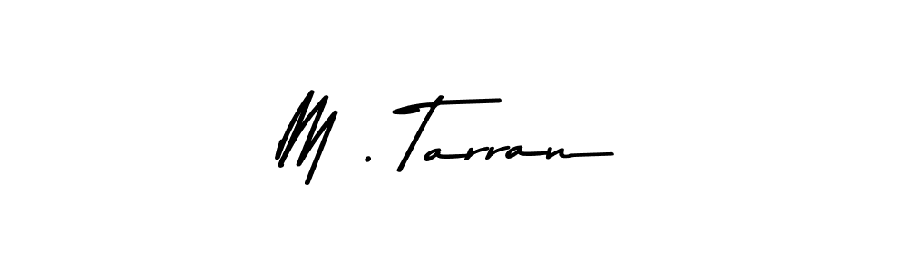 Here are the top 10 professional signature styles for the name M . Tarran. These are the best autograph styles you can use for your name. M . Tarran signature style 9 images and pictures png