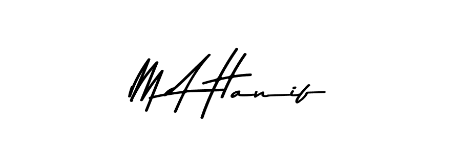 Make a beautiful signature design for name M A Hanif. With this signature (Asem Kandis PERSONAL USE) style, you can create a handwritten signature for free. M A Hanif signature style 9 images and pictures png