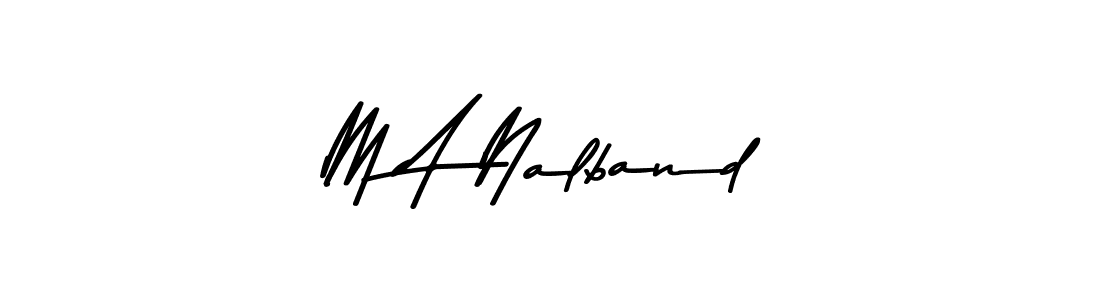 Design your own signature with our free online signature maker. With this signature software, you can create a handwritten (Asem Kandis PERSONAL USE) signature for name M A Nalband. M A Nalband signature style 9 images and pictures png