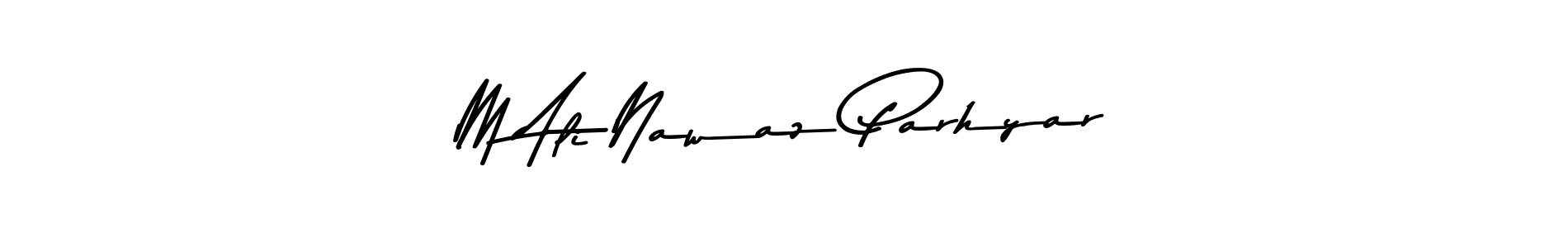 Use a signature maker to create a handwritten signature online. With this signature software, you can design (Asem Kandis PERSONAL USE) your own signature for name M Ali Nawaz Parhyar. M Ali Nawaz Parhyar signature style 9 images and pictures png