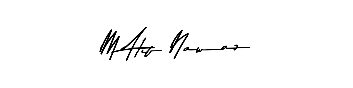 How to make M Atif Nawaz name signature. Use Asem Kandis PERSONAL USE style for creating short signs online. This is the latest handwritten sign. M Atif Nawaz signature style 9 images and pictures png