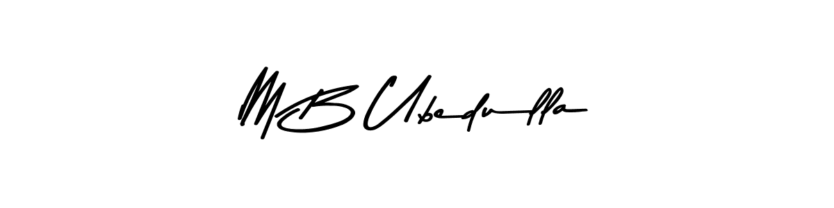 Here are the top 10 professional signature styles for the name M B Ubedulla. These are the best autograph styles you can use for your name. M B Ubedulla signature style 9 images and pictures png