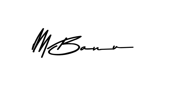 Use a signature maker to create a handwritten signature online. With this signature software, you can design (Asem Kandis PERSONAL USE) your own signature for name M Banu. M Banu signature style 9 images and pictures png