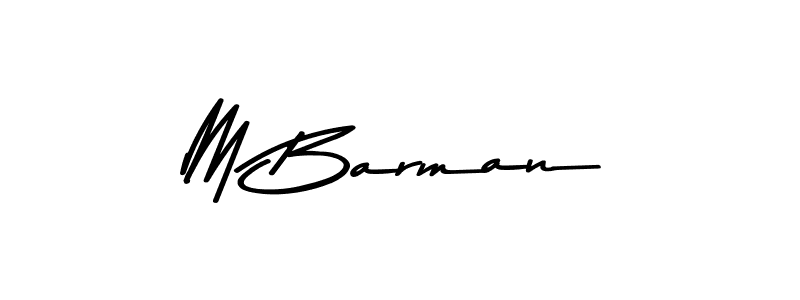 Make a beautiful signature design for name M Barman. With this signature (Asem Kandis PERSONAL USE) style, you can create a handwritten signature for free. M Barman signature style 9 images and pictures png