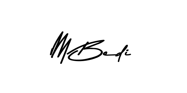 Create a beautiful signature design for name M Bedi. With this signature (Asem Kandis PERSONAL USE) fonts, you can make a handwritten signature for free. M Bedi signature style 9 images and pictures png