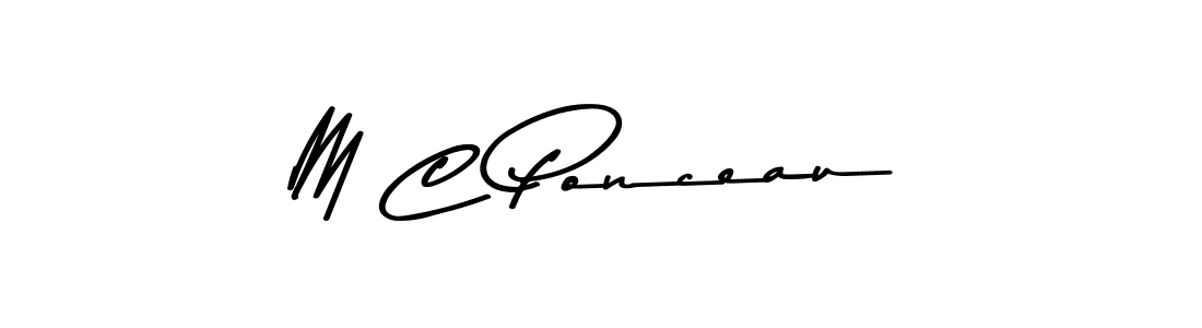 Make a beautiful signature design for name M C Ponceau. With this signature (Asem Kandis PERSONAL USE) style, you can create a handwritten signature for free. M C Ponceau signature style 9 images and pictures png