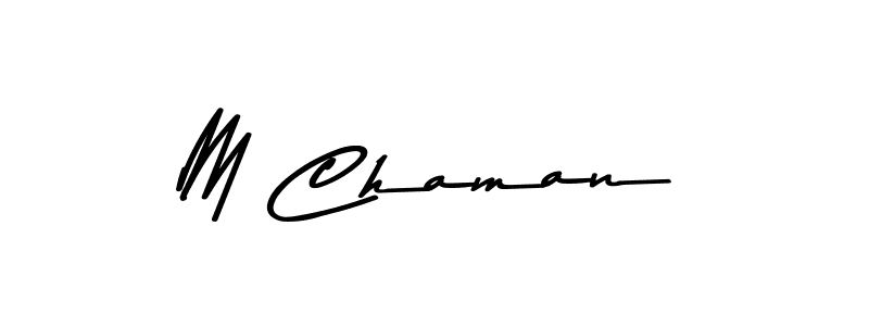 Create a beautiful signature design for name M Chaman. With this signature (Asem Kandis PERSONAL USE) fonts, you can make a handwritten signature for free. M Chaman signature style 9 images and pictures png