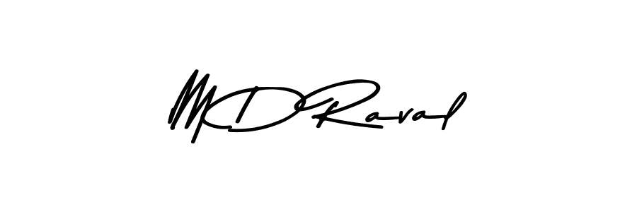 Use a signature maker to create a handwritten signature online. With this signature software, you can design (Asem Kandis PERSONAL USE) your own signature for name M D Raval. M D Raval signature style 9 images and pictures png