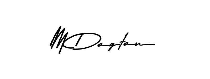 How to make M Dagtan name signature. Use Asem Kandis PERSONAL USE style for creating short signs online. This is the latest handwritten sign. M Dagtan signature style 9 images and pictures png