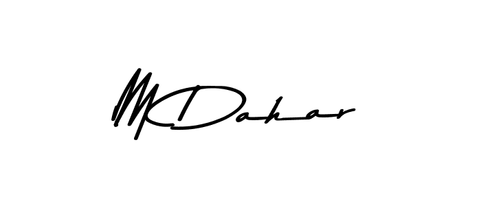 Make a beautiful signature design for name M Dahar. With this signature (Asem Kandis PERSONAL USE) style, you can create a handwritten signature for free. M Dahar signature style 9 images and pictures png