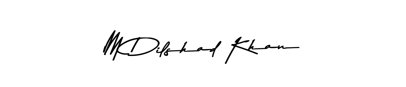 Create a beautiful signature design for name M Dilshad Khan. With this signature (Asem Kandis PERSONAL USE) fonts, you can make a handwritten signature for free. M Dilshad Khan signature style 9 images and pictures png