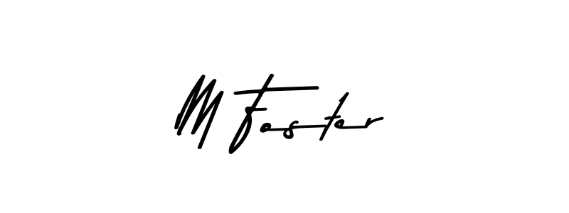 How to make M Foster name signature. Use Asem Kandis PERSONAL USE style for creating short signs online. This is the latest handwritten sign. M Foster signature style 9 images and pictures png