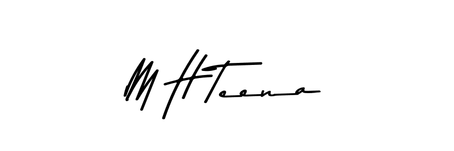 Make a beautiful signature design for name M H Teena. With this signature (Asem Kandis PERSONAL USE) style, you can create a handwritten signature for free. M H Teena signature style 9 images and pictures png