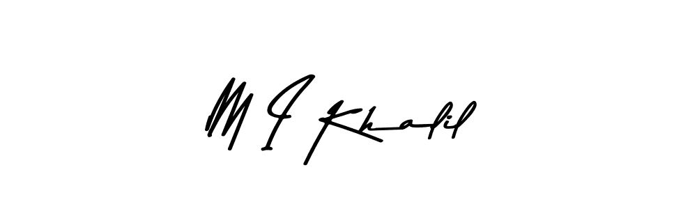 Make a beautiful signature design for name M I Khalil. With this signature (Asem Kandis PERSONAL USE) style, you can create a handwritten signature for free. M I Khalil signature style 9 images and pictures png