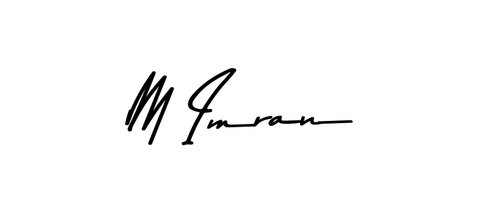 Create a beautiful signature design for name M Imran. With this signature (Asem Kandis PERSONAL USE) fonts, you can make a handwritten signature for free. M Imran signature style 9 images and pictures png