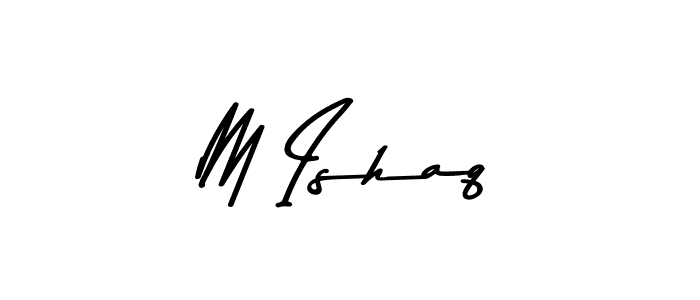 Make a beautiful signature design for name M Ishaq. With this signature (Asem Kandis PERSONAL USE) style, you can create a handwritten signature for free. M Ishaq signature style 9 images and pictures png