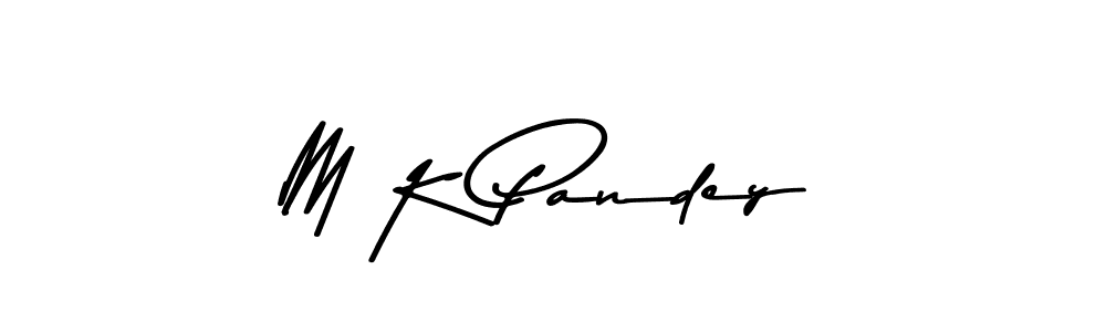 Also we have M K Pandey name is the best signature style. Create professional handwritten signature collection using Asem Kandis PERSONAL USE autograph style. M K Pandey signature style 9 images and pictures png