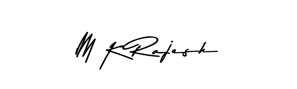 It looks lik you need a new signature style for name M K Rajesh. Design unique handwritten (Asem Kandis PERSONAL USE) signature with our free signature maker in just a few clicks. M K Rajesh signature style 9 images and pictures png
