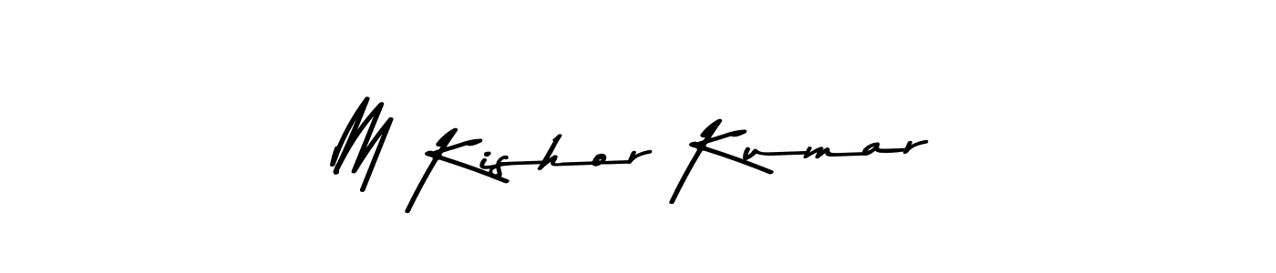 Create a beautiful signature design for name M Kishor Kumar. With this signature (Asem Kandis PERSONAL USE) fonts, you can make a handwritten signature for free. M Kishor Kumar signature style 9 images and pictures png