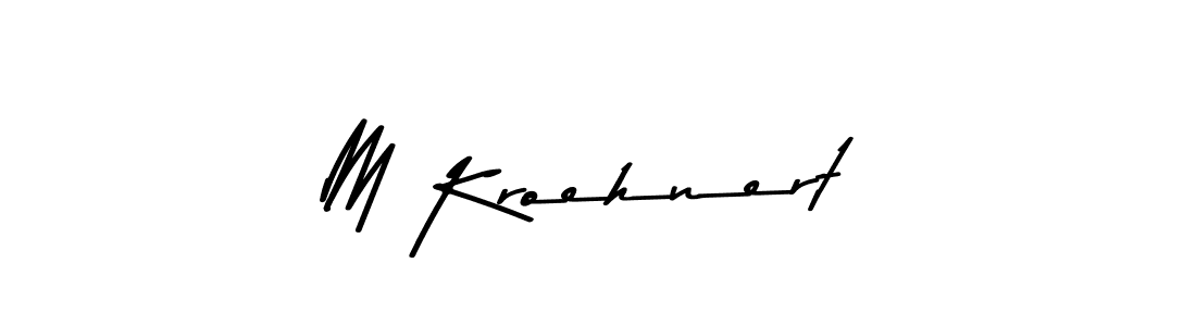 How to Draw M Kroehnert signature style? Asem Kandis PERSONAL USE is a latest design signature styles for name M Kroehnert. M Kroehnert signature style 9 images and pictures png