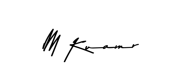 Make a beautiful signature design for name M Kuamr. With this signature (Asem Kandis PERSONAL USE) style, you can create a handwritten signature for free. M Kuamr signature style 9 images and pictures png