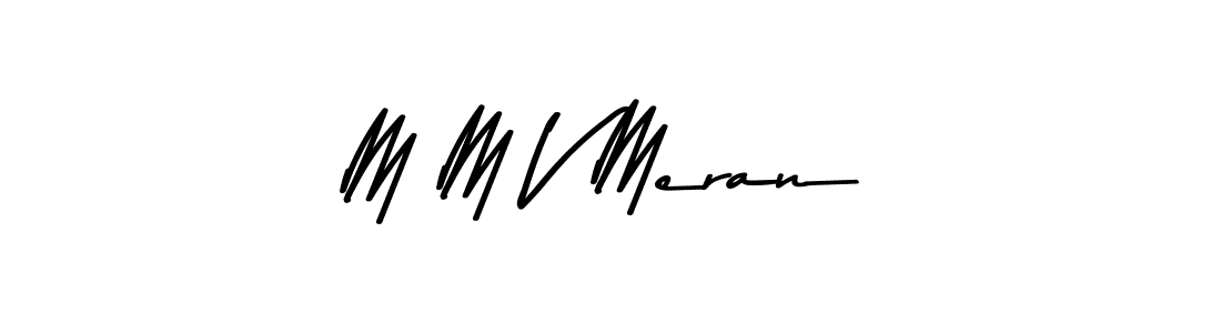 How to make M M V Meran name signature. Use Asem Kandis PERSONAL USE style for creating short signs online. This is the latest handwritten sign. M M V Meran signature style 9 images and pictures png
