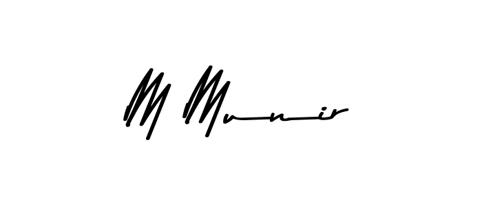 Make a beautiful signature design for name M Munir. With this signature (Asem Kandis PERSONAL USE) style, you can create a handwritten signature for free. M Munir signature style 9 images and pictures png