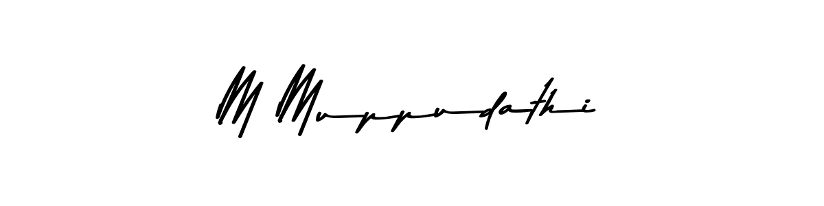 Use a signature maker to create a handwritten signature online. With this signature software, you can design (Asem Kandis PERSONAL USE) your own signature for name M Muppudathi. M Muppudathi signature style 9 images and pictures png