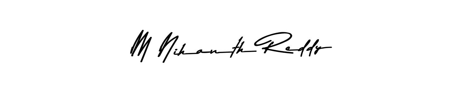 How to make M Nihanth Reddy signature? Asem Kandis PERSONAL USE is a professional autograph style. Create handwritten signature for M Nihanth Reddy name. M Nihanth Reddy signature style 9 images and pictures png