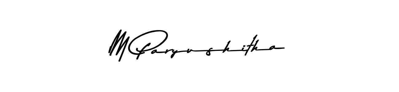 Create a beautiful signature design for name M Paryushitha. With this signature (Asem Kandis PERSONAL USE) fonts, you can make a handwritten signature for free. M Paryushitha signature style 9 images and pictures png