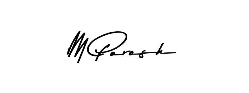 if you are searching for the best signature style for your name M Porosh. so please give up your signature search. here we have designed multiple signature styles  using Asem Kandis PERSONAL USE. M Porosh signature style 9 images and pictures png