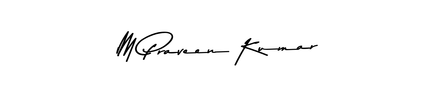 Design your own signature with our free online signature maker. With this signature software, you can create a handwritten (Asem Kandis PERSONAL USE) signature for name M Praveen Kumar. M Praveen Kumar signature style 9 images and pictures png