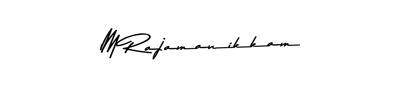You should practise on your own different ways (Asem Kandis PERSONAL USE) to write your name (M Rajamanikkam) in signature. don't let someone else do it for you. M Rajamanikkam signature style 9 images and pictures png