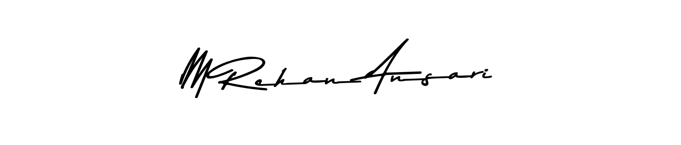 Create a beautiful signature design for name M Rehan Ansari. With this signature (Asem Kandis PERSONAL USE) fonts, you can make a handwritten signature for free. M Rehan Ansari signature style 9 images and pictures png