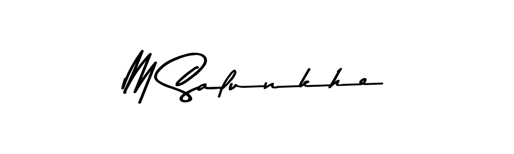 Make a beautiful signature design for name M Salunkhe. With this signature (Asem Kandis PERSONAL USE) style, you can create a handwritten signature for free. M Salunkhe signature style 9 images and pictures png