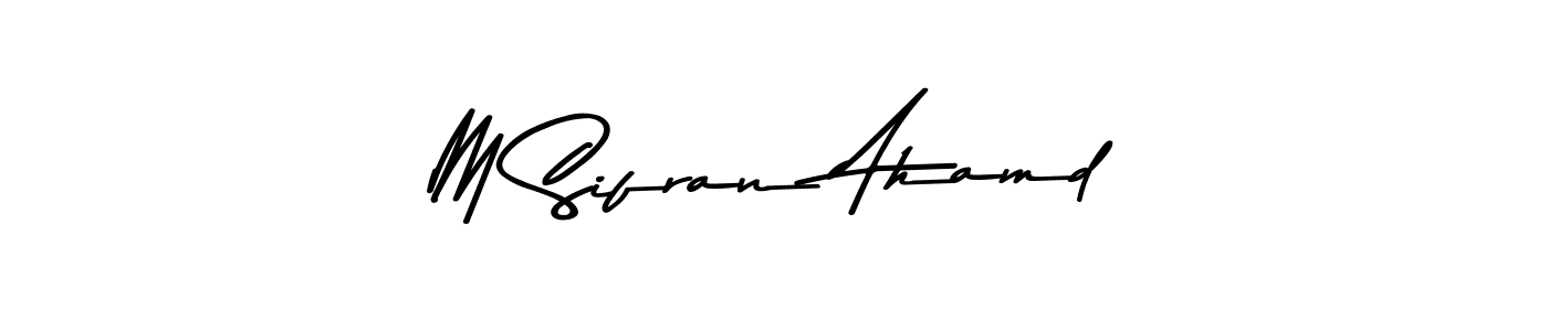 M Sifran Ahamd stylish signature style. Best Handwritten Sign (Asem Kandis PERSONAL USE) for my name. Handwritten Signature Collection Ideas for my name M Sifran Ahamd. M Sifran Ahamd signature style 9 images and pictures png