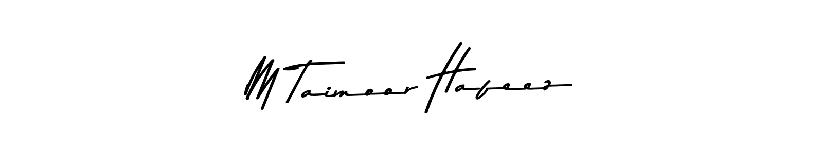 M Taimoor Hafeez stylish signature style. Best Handwritten Sign (Asem Kandis PERSONAL USE) for my name. Handwritten Signature Collection Ideas for my name M Taimoor Hafeez. M Taimoor Hafeez signature style 9 images and pictures png