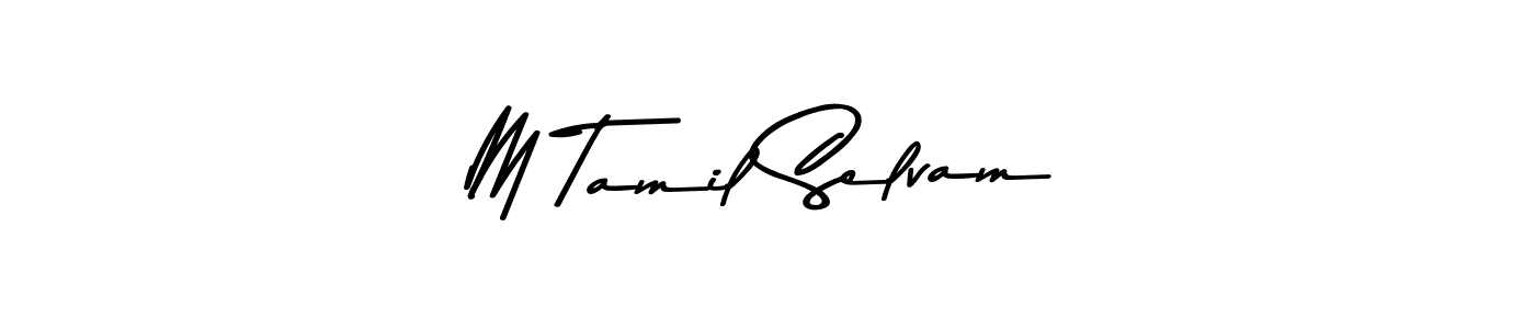 Make a beautiful signature design for name M Tamil Selvam. With this signature (Asem Kandis PERSONAL USE) style, you can create a handwritten signature for free. M Tamil Selvam signature style 9 images and pictures png