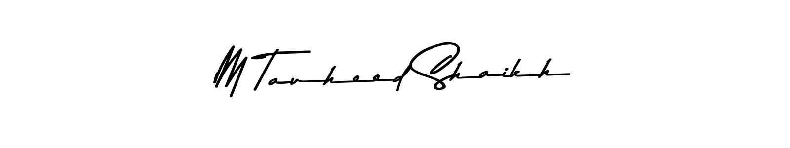 Also we have M Tauheed Shaikh name is the best signature style. Create professional handwritten signature collection using Asem Kandis PERSONAL USE autograph style. M Tauheed Shaikh signature style 9 images and pictures png