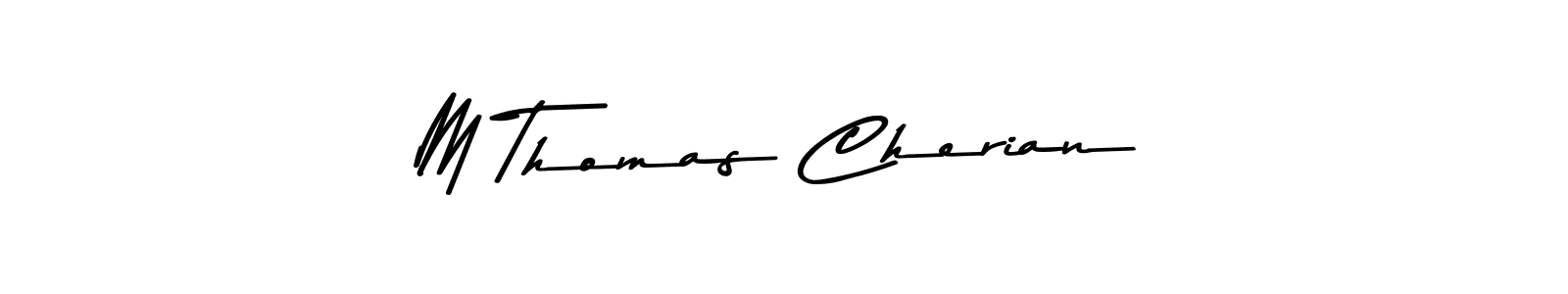 Also we have M Thomas Cherian name is the best signature style. Create professional handwritten signature collection using Asem Kandis PERSONAL USE autograph style. M Thomas Cherian signature style 9 images and pictures png