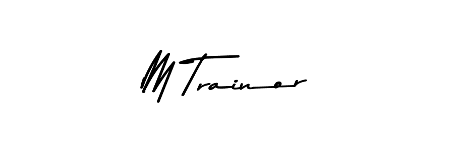 M Trainor stylish signature style. Best Handwritten Sign (Asem Kandis PERSONAL USE) for my name. Handwritten Signature Collection Ideas for my name M Trainor. M Trainor signature style 9 images and pictures png