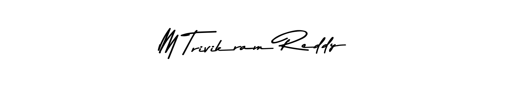 How to make M Trivikram Reddy signature? Asem Kandis PERSONAL USE is a professional autograph style. Create handwritten signature for M Trivikram Reddy name. M Trivikram Reddy signature style 9 images and pictures png