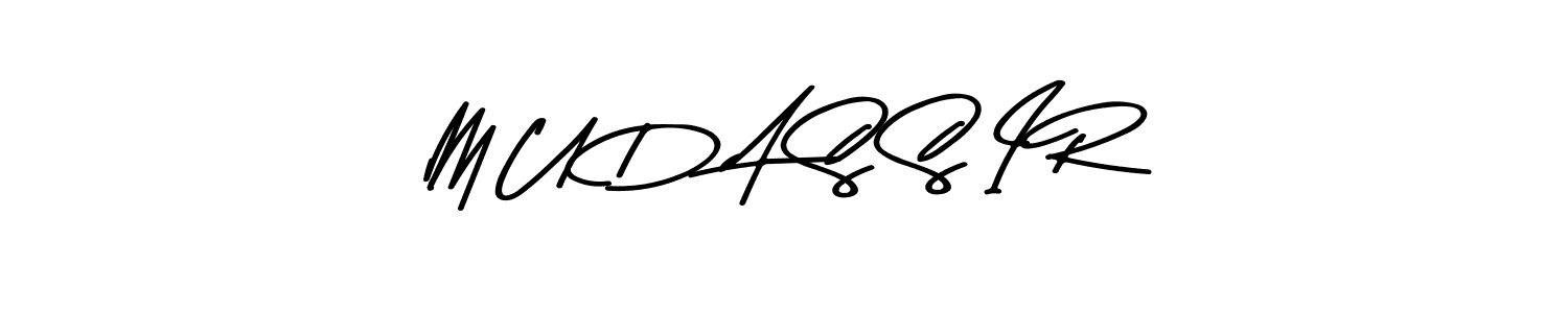 M U D A S S I R stylish signature style. Best Handwritten Sign (Asem Kandis PERSONAL USE) for my name. Handwritten Signature Collection Ideas for my name M U D A S S I R. M U D A S S I R signature style 9 images and pictures png