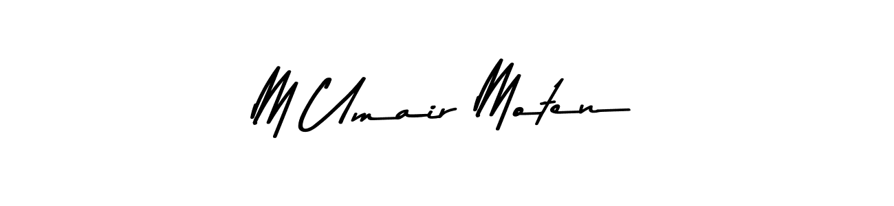 Once you've used our free online signature maker to create your best signature Asem Kandis PERSONAL USE style, it's time to enjoy all of the benefits that M Umair Moten name signing documents. M Umair Moten signature style 9 images and pictures png