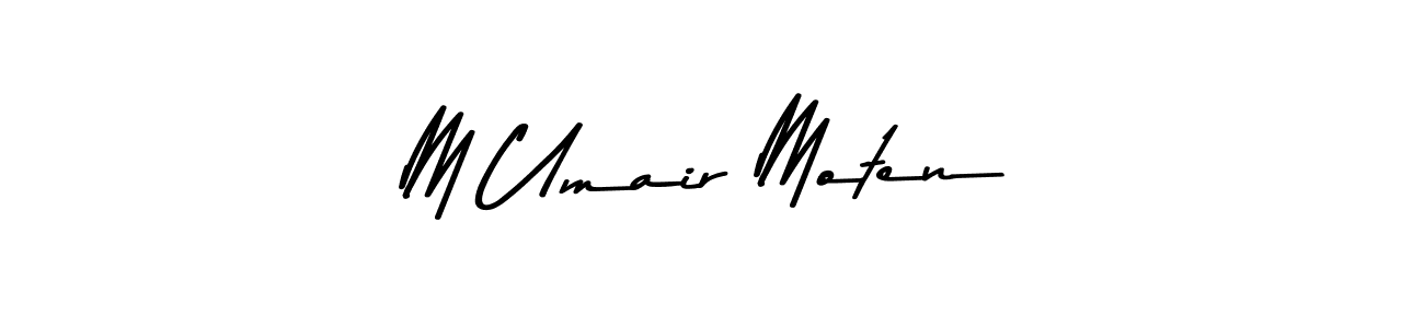 Also You can easily find your signature by using the search form. We will create M Umair Moten name handwritten signature images for you free of cost using Asem Kandis PERSONAL USE sign style. M Umair Moten signature style 9 images and pictures png