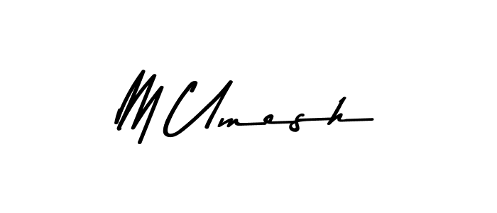 How to make M Umesh name signature. Use Asem Kandis PERSONAL USE style for creating short signs online. This is the latest handwritten sign. M Umesh signature style 9 images and pictures png