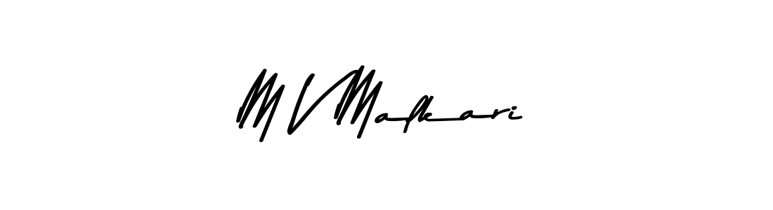 How to make M V Malkari signature? Asem Kandis PERSONAL USE is a professional autograph style. Create handwritten signature for M V Malkari name. M V Malkari signature style 9 images and pictures png