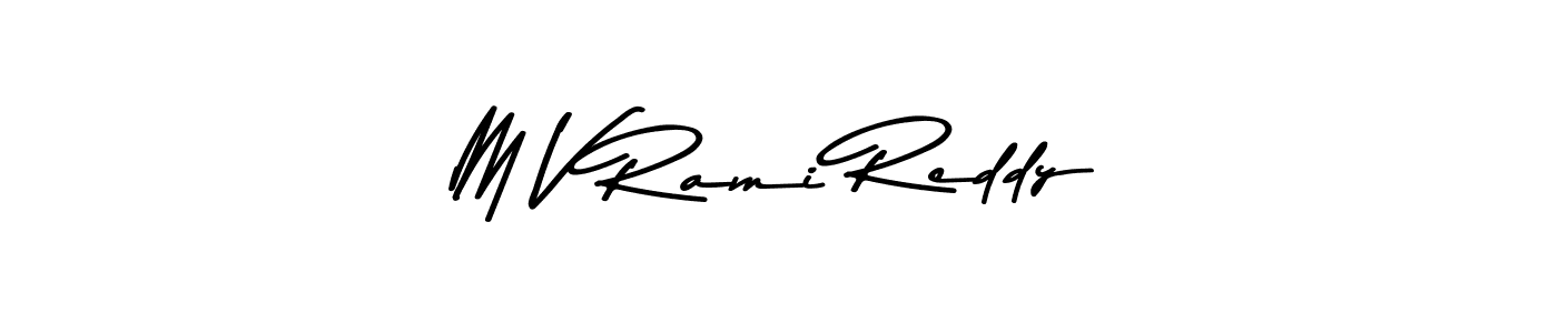 M V Rami Reddy stylish signature style. Best Handwritten Sign (Asem Kandis PERSONAL USE) for my name. Handwritten Signature Collection Ideas for my name M V Rami Reddy. M V Rami Reddy signature style 9 images and pictures png